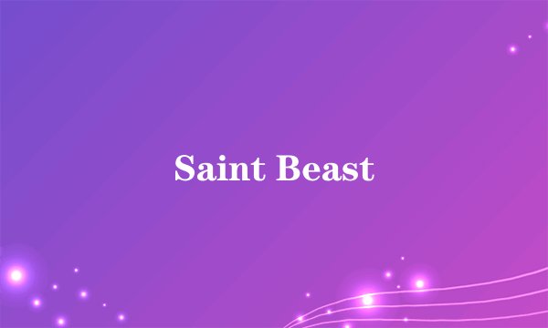 Saint Beast