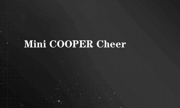 Mini COOPER Cheer