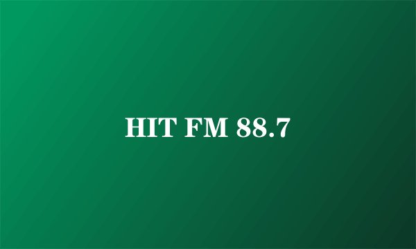 HIT FM 88.7
