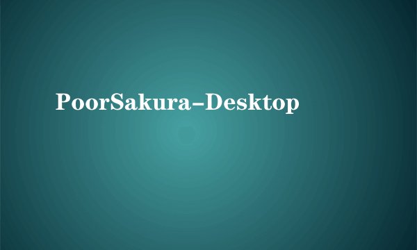 PoorSakura-Desktop