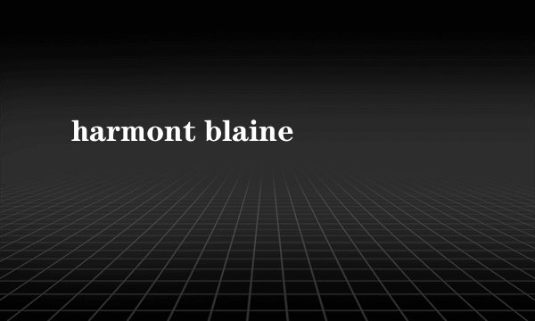 harmont blaine